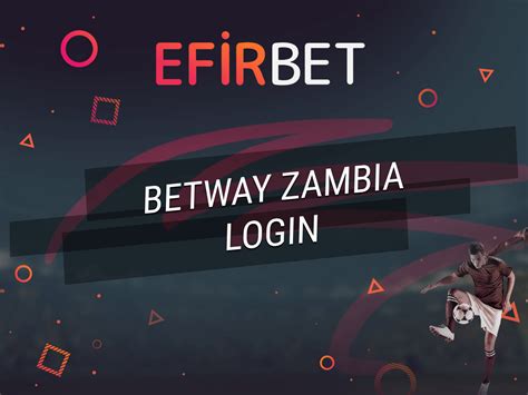 betway sign up zambia|betway sign in.